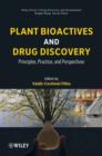 Image for Plant Bioactives and Drug Discovery: Principles, Practice, and Perspectives