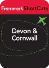 Image for Devon and Cornwall, England: Frommer&#39;s ShortCuts. : 392