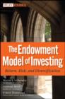 Image for The Endowment Model of Investing - Return, Risk, and Diversification
