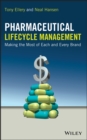 Image for Pharmaceutical Lifecycle Management: Making the Most of Each and Every Brand