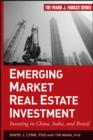 Image for Emerging Market Real Estate Investment - Investing in China, India, and Brazil