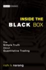 Image for Inside the Black Box - The Simple Truth About Quantitative Trading