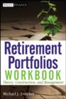 Image for Retirement Portfolios Workbook - Theory, Construction and Management