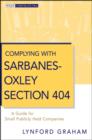 Image for Complying with Sarbanes-Oxley Section 404: A Guide  for Small Publicly Held Companies