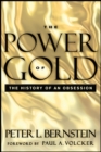 Image for The power of gold  : the history of an obsession