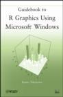 Image for Guidebook to R Graphics Using Microsoft(R) Windows