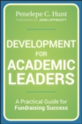 Image for Development for academic leaders  : a practical guide for fundraising success