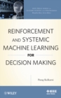 Image for Reinforcement and systemic machine learning for decision making : 1