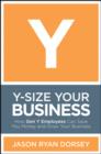 Image for Y-Size Your Business - How Gen Y Employees Can Save You Money and Grow Your Business