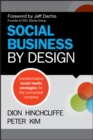Image for Social business by design  : transformative social media strategies for the connected company