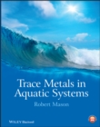 Image for Trace metals in aquatic systems