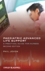 Image for Paediatric advanced life support: a practical guide for nurses