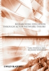 Image for Researching education through actor-network theory