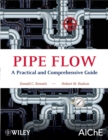 Image for Pipe Flow - A Practical and Comprehensive Guide