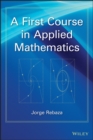 Image for A first course in applied mathematics