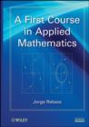 Image for A First Course in Applied Mathematics