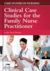 Image for Clinical Case Studies for the Family Nurse Practitioner