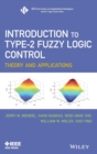 Image for Introduction to type-2 fuzzy logic control  : theory and applications