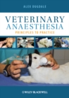 Image for Veterinary anaesthesia: principles to practice