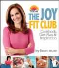 Image for The Joy fit club: cookbook, diet plan &amp; inspiration