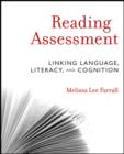 Image for Reading Assessment: Linking Language, Literacy, and Cognition