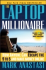 Image for The laptop millionaire: how anyone can escape the 9 to 5 and make money online