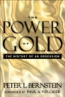 Image for The Power of Gold: The History of an Obsession