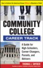 Image for The Community College Career Track: How to Achieve the American Dream Without a Mountain of Debt