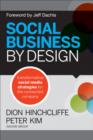 Image for Social Business by Design: Transformative Social Media Strategies for the Connected Company