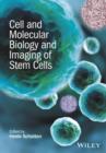 Image for Cell and molecular biology and imaging of stem cells