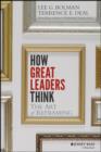 Image for How great leaders think: the art of reframing