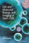 Image for Cell and molecular biology and imaging of stem cells