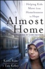 Image for Almost home: helping kids move from homelessness to hope