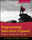 Image for Programming interviews exposed: secrets to landing your next job.