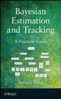 Image for Bayesian estimation and tracking: a practical guide