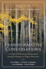 Image for Transformative conversations  : a guide to mentoring communities among colleagues in higher education