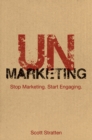 Image for UnMarketing: stop marketing. Start engaging