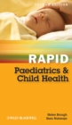 Image for Rapid paediatrics and child health.