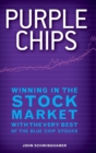 Image for Purple chips  : winning in the stock market with the very best of the blue chip stocks