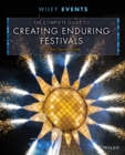 Image for The complete guide to creating enduring festivals
