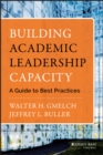 Image for Building academic leadership capacity  : a guide to best practices