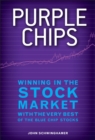 Image for Purple chips: winning in the stock market with the very best of the blue chip stocks
