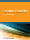 Image for Geriatric dentistry  : caring for our aging population