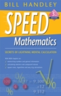 Image for Speed mathematics: secrets of lightning mental calculation