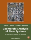 Image for Geomorphic analysis of river systems: an approach to reading the landscape