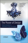 Image for The power of design  : product innovation in sustainable energy technologies