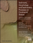 Image for Sediments, Morphology and Sedimentary Processes on Continental Shelves: Advances in Technologies, Research, and Applications