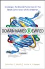 Image for Domain names rewired  : strategies for brand protection in the next generation of the Internet