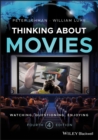 Image for Thinking about movies  : watching, questioning, enjoying