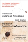Image for The book of business awesome: how engaging your customers and employees can make your business thrive ; The book of business unawesome : the cost of not listening, engaging or being great at what you do
